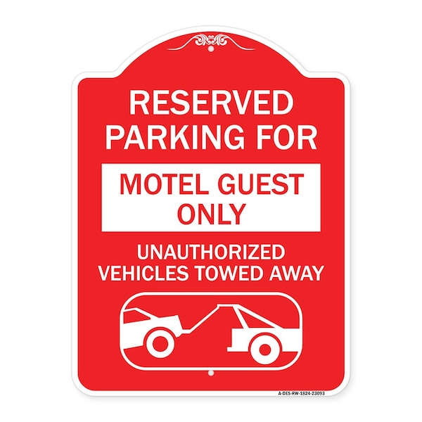 Signmission Reserved Parking for Motel Guest Unauthorized Vehicles Towed Away Alum, 18" x 24", RW-1824-23093 A-DES-RW-1824-23093 - main
